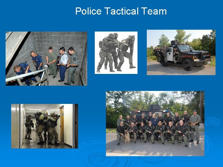 Police Tactical Team 