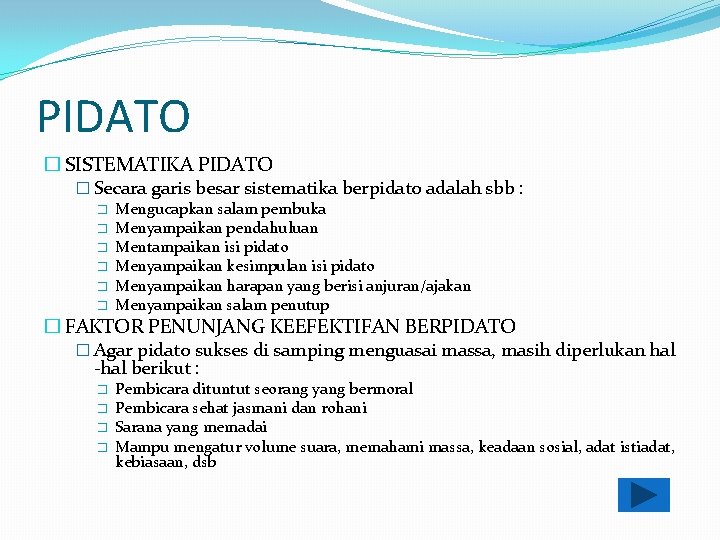 PIDATO � SISTEMATIKA PIDATO � Secara garis besar sistematika berpidato adalah sbb : �