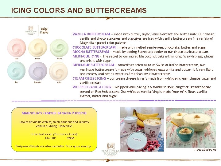 ICING COLORS AND BUTTERCREAMS VANILLA BUTTERCREAM – made with butter, sugar, vanilla extract and