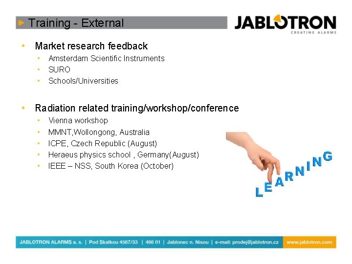 Training - External • Market research feedback • • • Amsterdam Scientific Instruments SURO