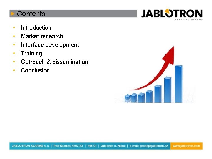 Contents • • • Introduction Market research Interface development Training Outreach & dissemination Conclusion