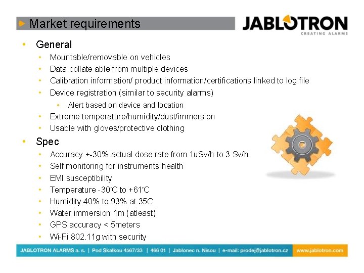 Market requirements • General • • Mountable/removable on vehicles Data collate able from multiple