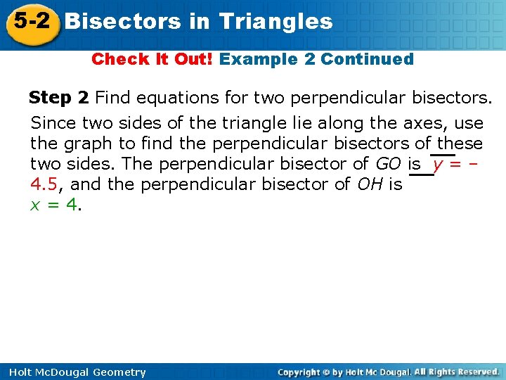 5 -2 Bisectors in Triangles Check It Out! Example 2 Continued Step 2 Find