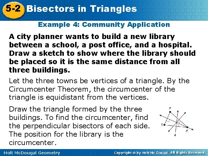 5 -2 Bisectors in Triangles Example 4: Community Application A city planner wants to