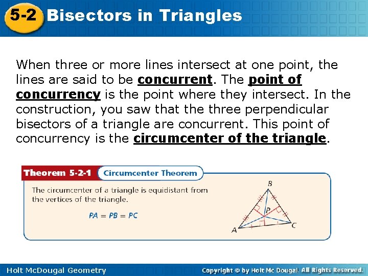 5 -2 Bisectors in Triangles When three or more lines intersect at one point,