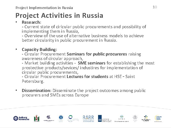 Project Implementation in Russia 10 Project Activities in Russia • Research: - Current state