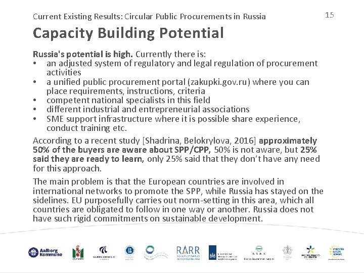 Current Existing Results: Circular Public Procurements in Russia 15 Capacity Building Potential Russia's potential