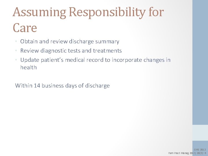 Assuming Responsibility for Care • Obtain and review discharge summary • Review diagnostic tests