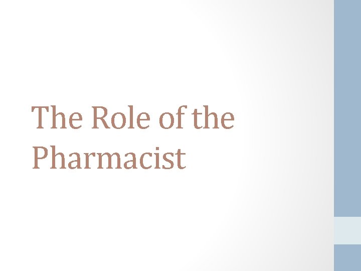 The Role of the Pharmacist 