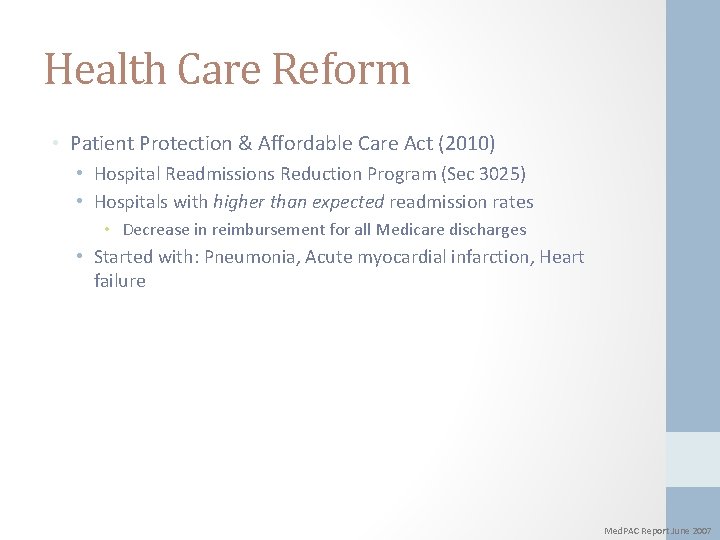 Health Care Reform • Patient Protection & Affordable Care Act (2010) • Hospital Readmissions