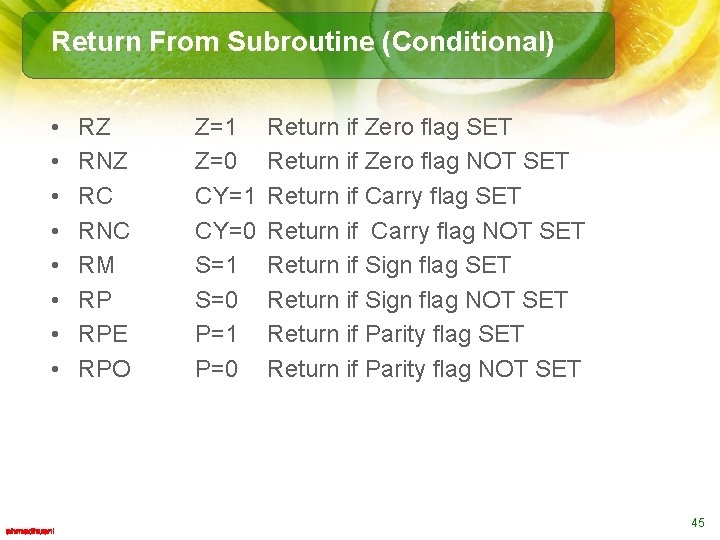 Return From Subroutine (Conditional) • • RZ RNZ RC RNC RM RP RPE RPO