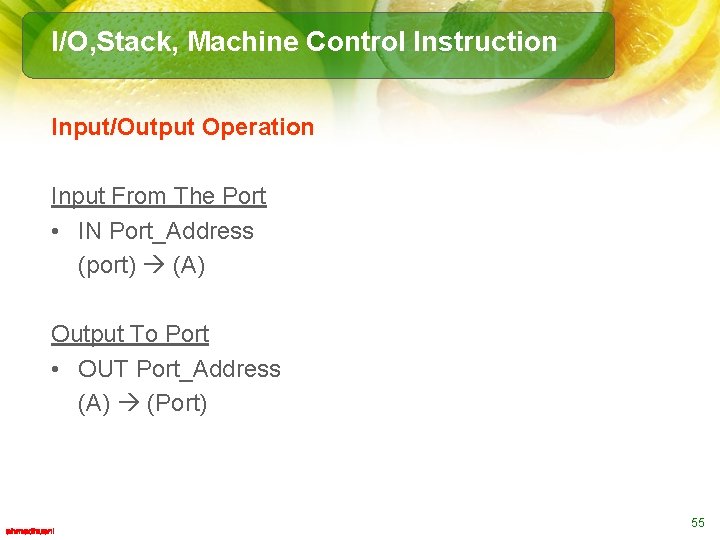 I/O, Stack, Machine Control Instruction Input/Output Operation Input From The Port • IN Port_Address