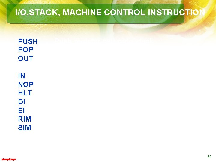 I/O, STACK, MACHINE CONTROL INSTRUCTION PUSH POP OUT IN NOP HLT DI EI RIM