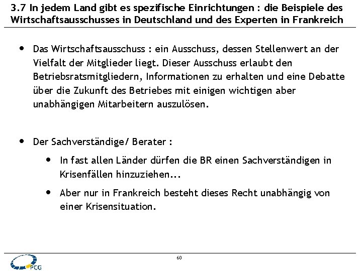 3. 7 In jedem Land gibt es spezifische Einrichtungen : die Beispiele des Wirtschaftsausschusses