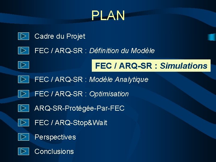 PLAN Cadre du Projet FEC / ARQ-SR : Définition du Modèle FEC / ARQ-SR