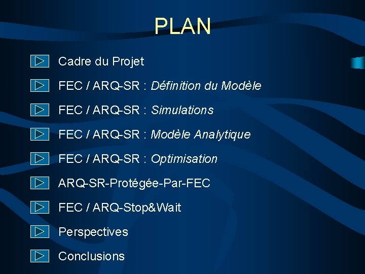 PLAN Cadre du Projet FEC / ARQ-SR : Définition du Modèle FEC / ARQ-SR