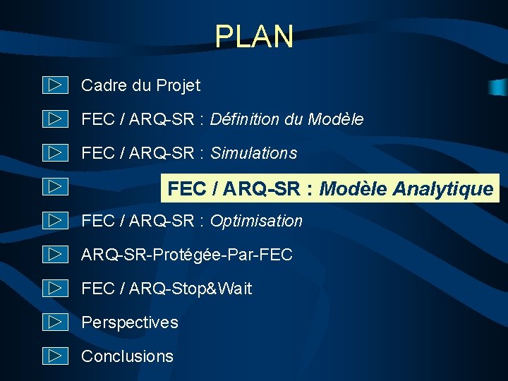 PLAN Cadre du Projet FEC / ARQ-SR : Définition du Modèle FEC / ARQ-SR