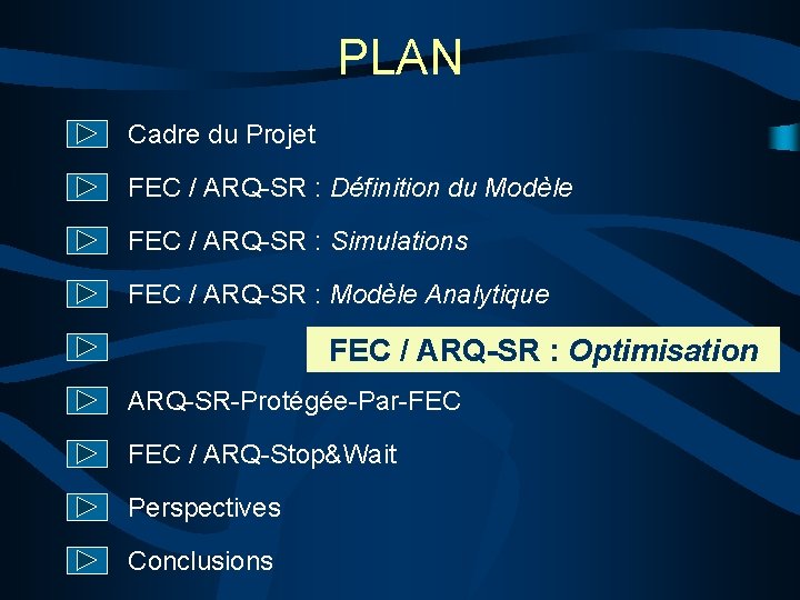 PLAN Cadre du Projet FEC / ARQ-SR : Définition du Modèle FEC / ARQ-SR