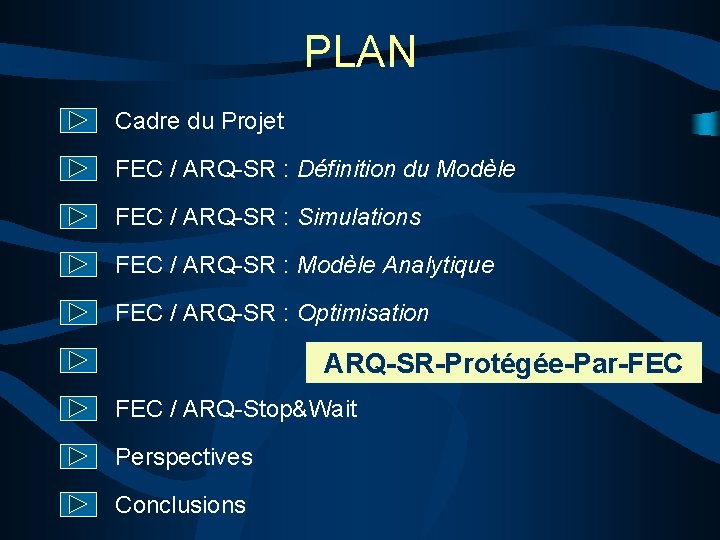 PLAN Cadre du Projet FEC / ARQ-SR : Définition du Modèle FEC / ARQ-SR