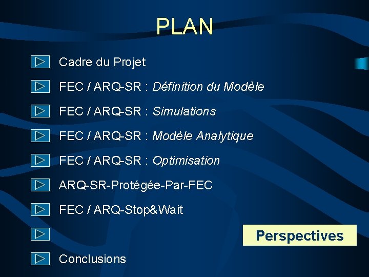 PLAN Cadre du Projet FEC / ARQ-SR : Définition du Modèle FEC / ARQ-SR