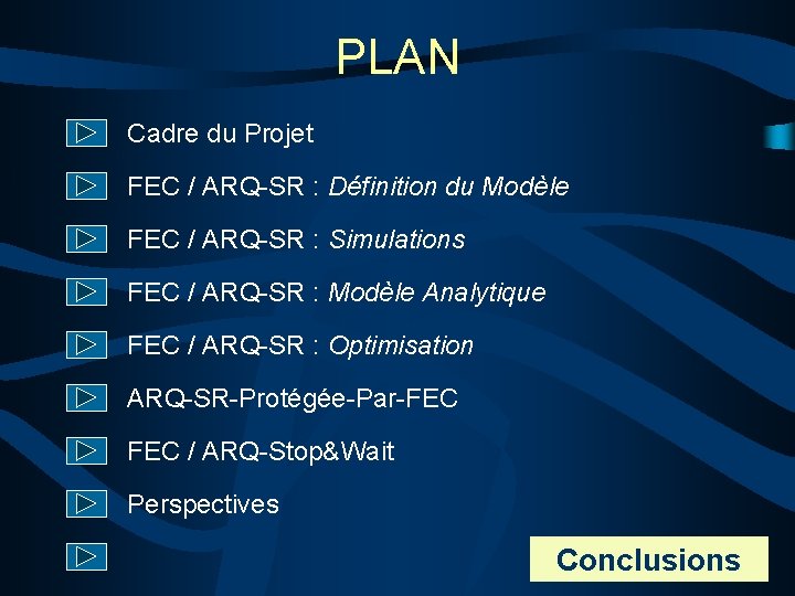 PLAN Cadre du Projet FEC / ARQ-SR : Définition du Modèle FEC / ARQ-SR