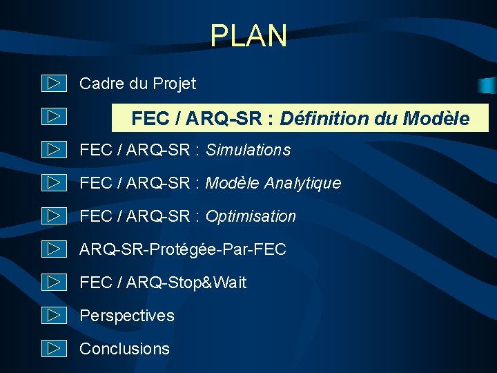 PLAN Cadre du Projet FEC / ARQ-SR : Définition du Modèle FEC / ARQ-SR