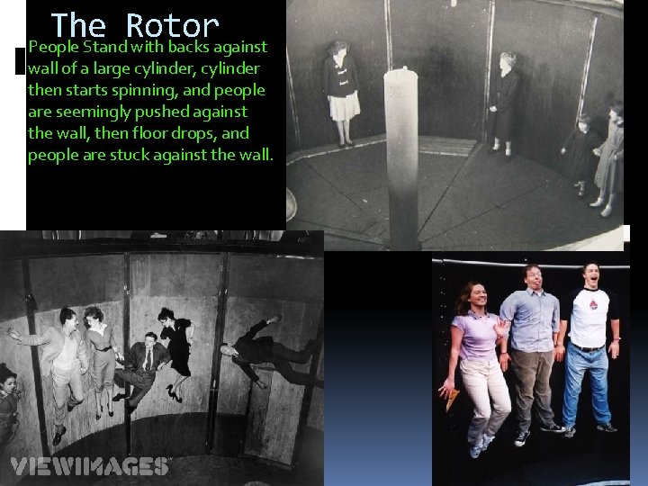 The Rotor People Stand with backs against wall of a large cylinder, cylinder then