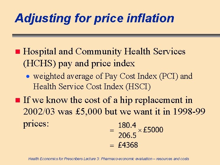 Adjusting for price inflation n Hospital and Community Health Services (HCHS) pay and price