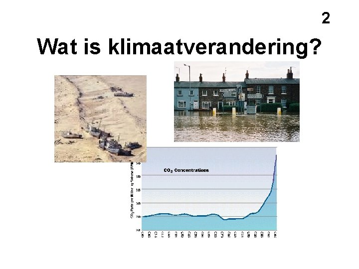 2 Wat is klimaatverandering? 