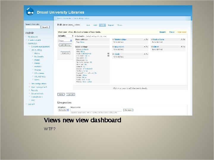 Views new view dashboard WTF? 
