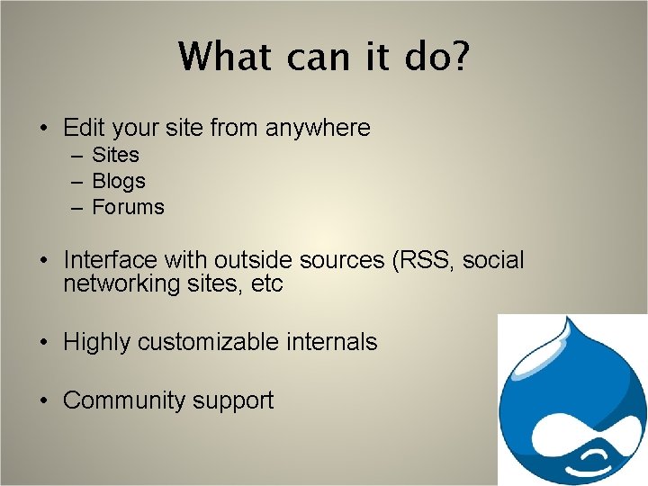 What can it do? • Edit your site from anywhere – Sites – Blogs