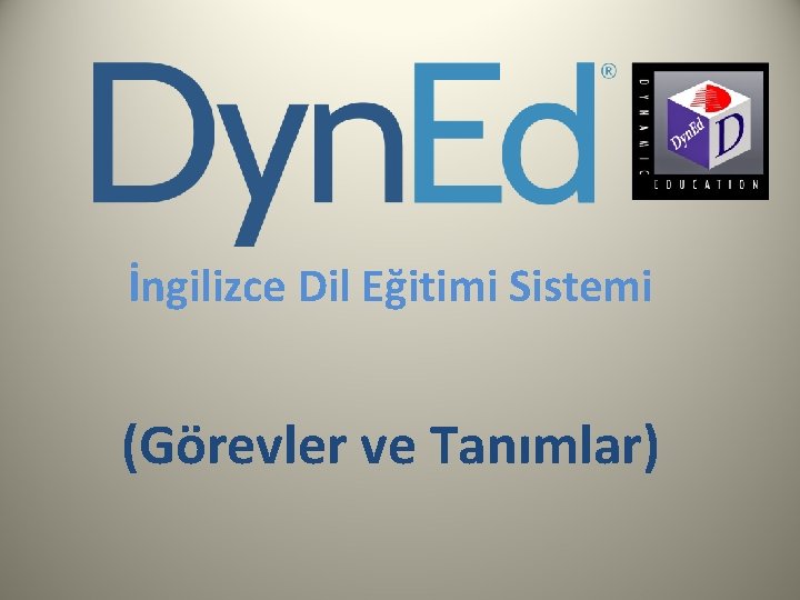 İngilizce Dil Eğitimi Sistemi (Görevler ve Tanımlar) 