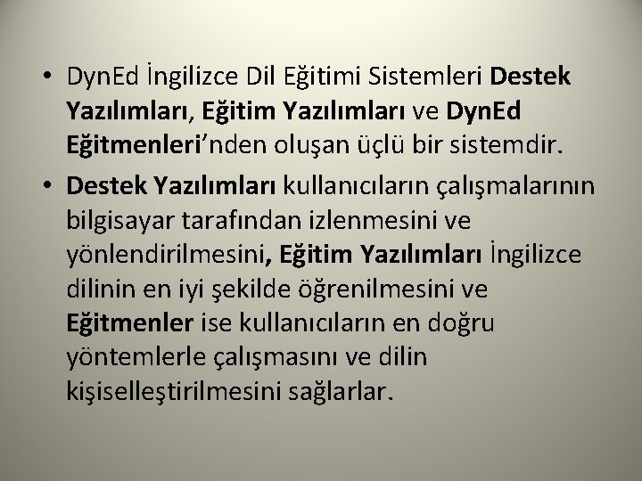  • Dyn. Ed İngilizce Dil Eğitimi Sistemleri Destek Yazılımları, Eğitim Yazılımları ve Dyn.