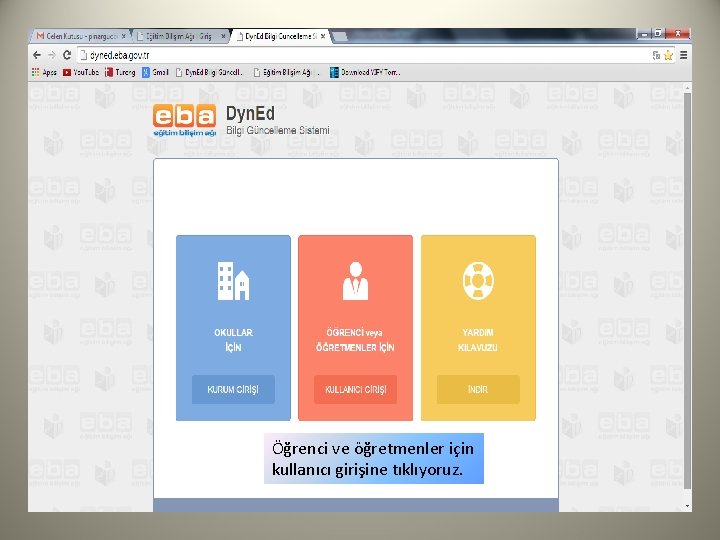 Öğrenci ve öğretmenler için kullanıcı girişine tıklıyoruz. 