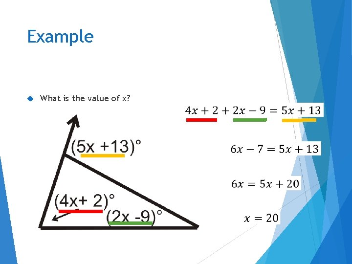 Example What is the value of x? 