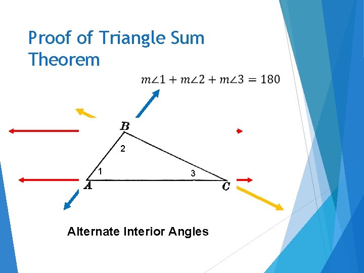Proof of Triangle Sum Theorem 1 11 22 3 3 3 Alternate Interior Angles
