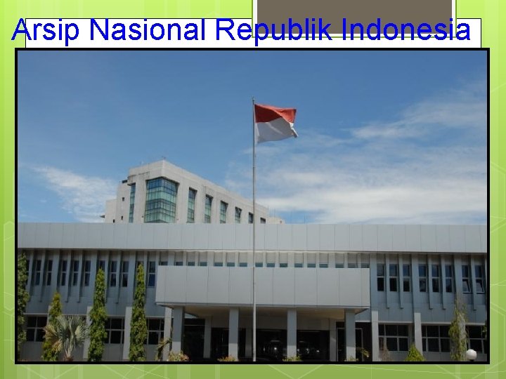 Arsip Nasional Republik Indonesia 