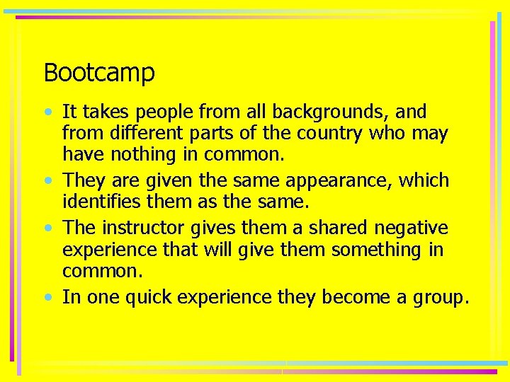 Bootcamp • It takes people from all backgrounds, and from different parts of the