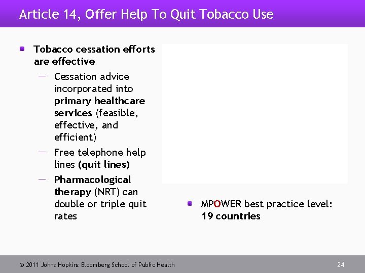 Article 14, Offer Help To Quit Tobacco Use Tobacco cessation efforts are effective Cessation