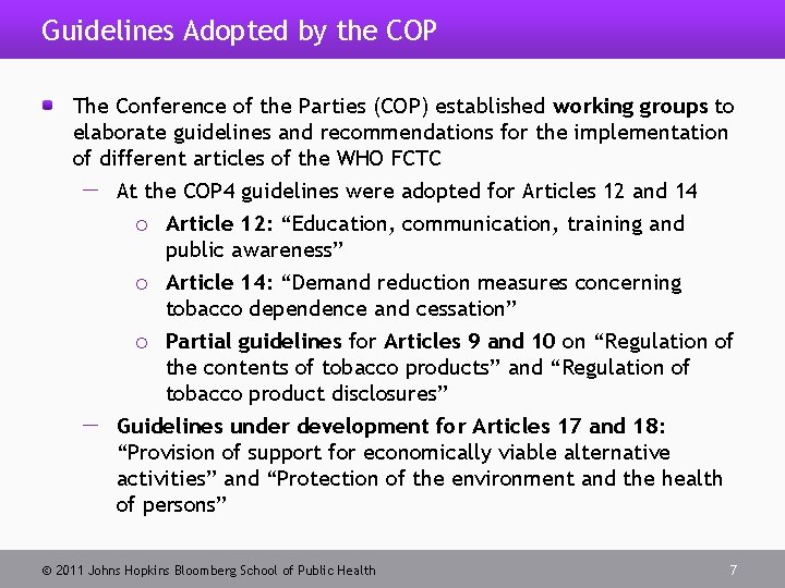 Guidelines Adopted by the COP The Conference of the Parties (COP) established working groups