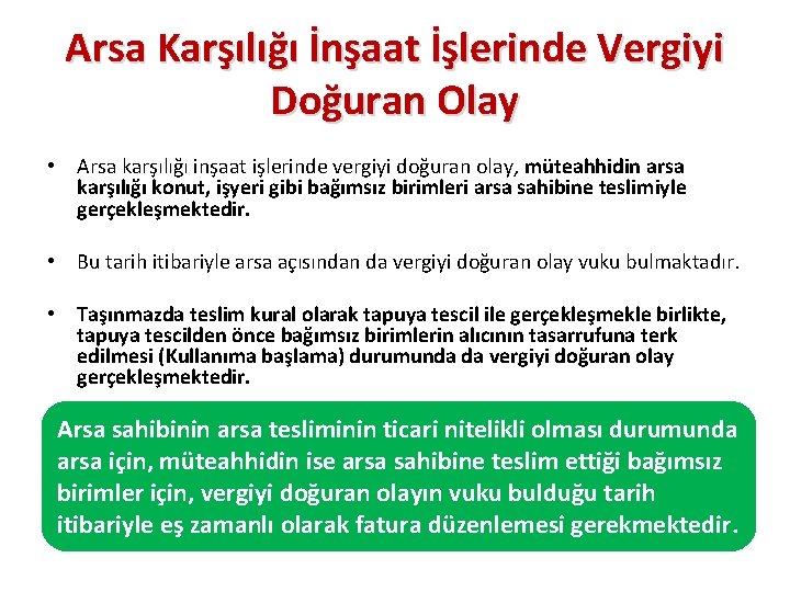 Arsa Karşılığı İnşaat İşlerinde Vergiyi Doğuran Olay • Arsa karşılığı inşaat işlerinde vergiyi doğuran