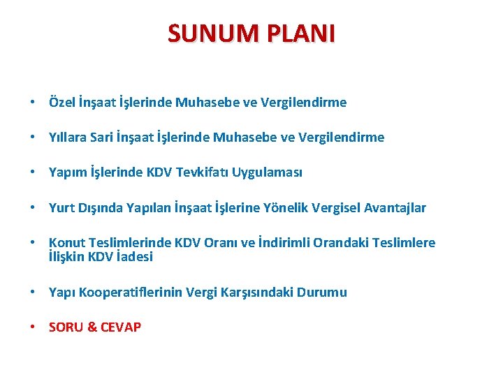 SUNUM PLANI • Özel İnşaat İşlerinde Muhasebe ve Vergilendirme • Yıllara Sari İnşaat İşlerinde