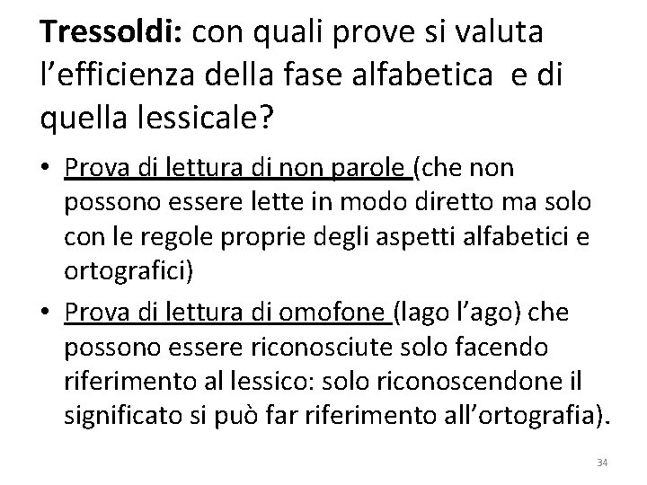 Tressoldi: con quali prove si valuta l’efficienza della fase alfabetica e di quella lessicale?