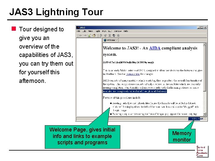 JAS 3 Lightning Tour n Tour designed to give you an overview of the