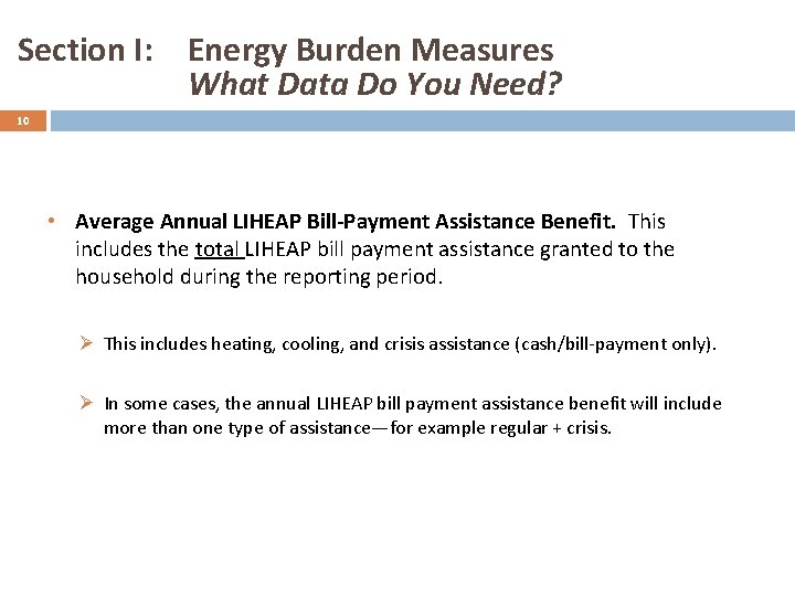 Section I: Energy Burden Measures What Data Do You Need? 10 • Average Annual