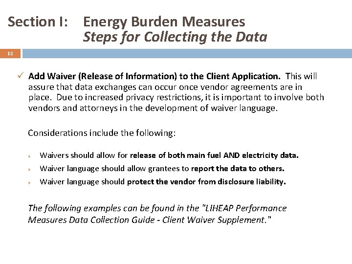 Section I: Energy Burden Measures Steps for Collecting the Data 18 ü Add Waiver