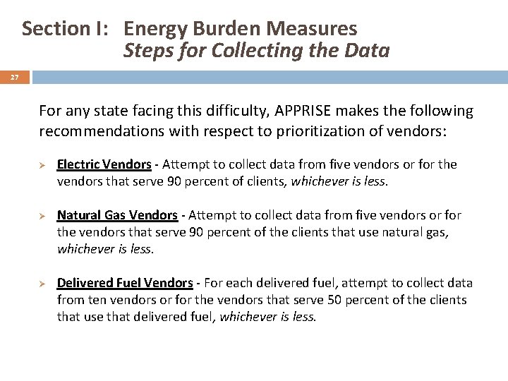 Section I: Energy Burden Measures Steps for Collecting the Data 27 For any state