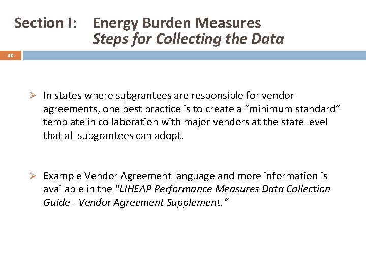 Section I: Energy Burden Measures Steps for Collecting the Data 30 Ø In states