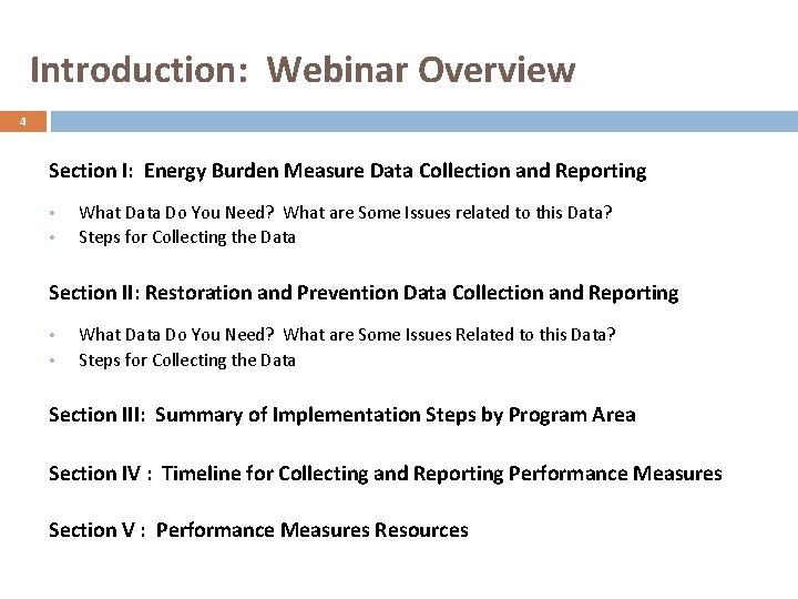 Introduction: Webinar Overview 4 Section I: Energy Burden Measure Data Collection and Reporting •