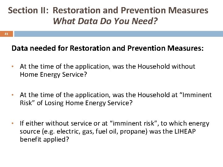 Section II: Restoration and Prevention Measures What Data Do You Need? 41 Data needed